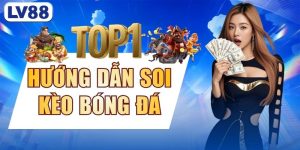 Hướng Dẫn Soi Kèo Bóng Đá - 3 Kỹ Năng Phân Tích Diễn Biến
