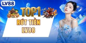 Rút Tiền LV88 - Hướng Dẫn 4 Bước Tạo Lệnh Giao Dịch An Toàn