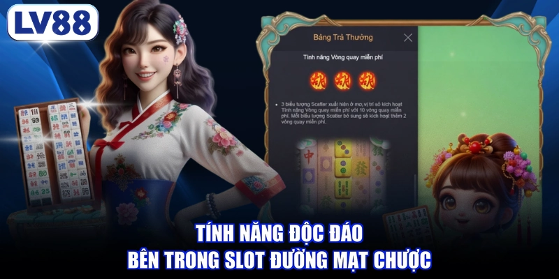 Tính năng độc đáo bên trong slot Đường Mạt Chược